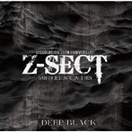 Z-SECT/DISSOLUSION 30TH ANNIVERSARY-DEEP BLACK-