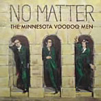 MINNESOTA VOO DOO MEN/No Matter