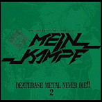 MEIN KAMPF/DEATHRASH METAL NEVER DIE！！ 2