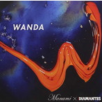Manami×ディアマンテス/WANDA