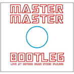 MASTER MASTER/BOOTLEG