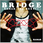 RAMAR/BRIDGE〜RAMAR THE BEST〜