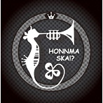 ほんまっSKA！？/HONNMASKA！？