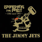 JIMMY JETS/SMASHING THE PAST 〜ONE and TWO〜