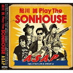 鮎川誠/Play The SONHOUSE ASAP（限定盤）
