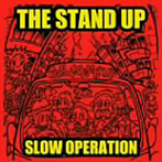 STAND UP/SLOW OPERATION