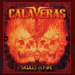 CALAVERAS/SKULLS ON FIRE