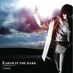 TOSHI/EARTH IN THE DARK〜青空にむかって