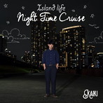 KAIKI/Island Life-Night Time Cruise-