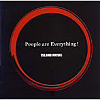 ISLAND MUSIC/People are Every thing！