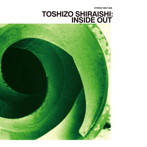 TOSHIZO SHIRAISHI/INSIDE OUT