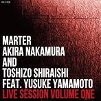 Marter/Akira Nakamura and Toshizo Shiraishi/Live Session Volume One