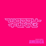 WODDYFUNK/AMERICA