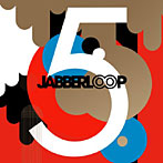 JABBERLOOP/5