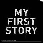 MY FIRST STORY/THE STORY IS MY LIFE
