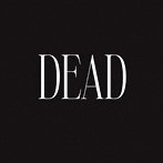 中嶋イッキュウ/DEAD