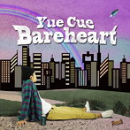 Yue Cue/Bareheart