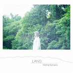 鎌野愛々/Land