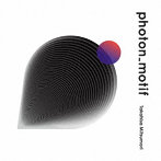 Takahisa Mitsumori/photon motif