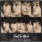JUNON SUPERBOY ANOTHERS/Road to Union