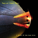 マジカル・パワー・マコ/A night at the Hawk Wind