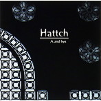 Hattch/A AND BYE