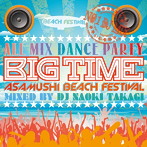 BIG TIME by Naoki Takagi〜All Mix Party Best〜