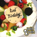 joinjoin/2nd Birthday