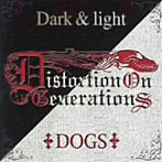 DOGS/Dark＆Light