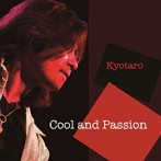 Kyotaro/Cool and Passion
