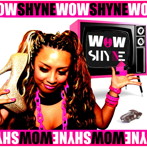 SHYNE/WOW