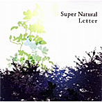 SUPER NATURAL/Letter