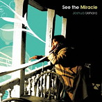 上原ヨシュア/See the Miracle