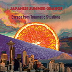 JAPANESE SUMMER ORANGE/ESCAPE FROM TRAUMATIC SITUATIONS
