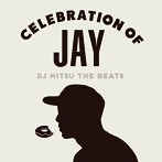 DJ MITSU THE BEATS/CELEBRATION OF JAY