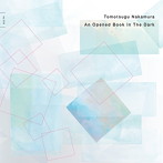 tomotsugu nakamura/An Opened Book In The Dark