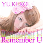 YU.KI.KO/Remember U