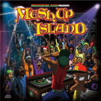 RIDDIM ISLAND presents MUSH UP ISLAND