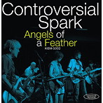 Controversial Spark/Angels of a Feather