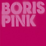 BORIS/PINK-20th Anniversary Japanese Edition-