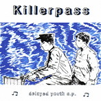 Killerpass/deleyed youth e.p.