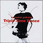SUSUMU YOKOTA/Triple Time Dance