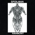 SPOILMAN/HARMONY