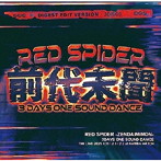 RED SPIDER/前代未聞-3DAYS ONE SOUND DANCE LIVE-