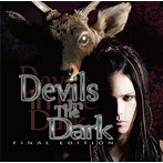 大村孝佳/Devils In The Dark-FINAL EDITION-（DVD付）