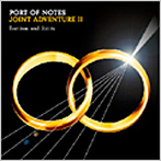 Port of Notes/Joint Adventure 2