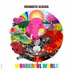 ドラマチックアラスカ/WONDERFUL WORLD