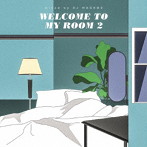 DJ HASEBE/Welcome to my room 2