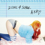 A.Y.A/2 Cool 4 School