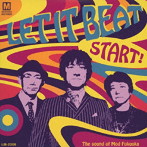 LET IT BEAT/START